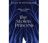 Cliff W Pettibone The Stolen Princess (Copertina rigida)