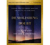 Cliffe Knechtle Stuar Demolishing Doubt Bible Study Guide plus Strea (Tascabile)