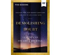 Cliffe Knechtle Stuart Knechtle Demolishing Doubt Video Study (DVD)