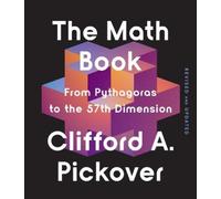 Clifford A. Pickover The Math Book (Tascabile) Union Square & Co. Milestones