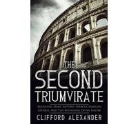 Clifford Alexander The Second Triumvirate (Tascabile)