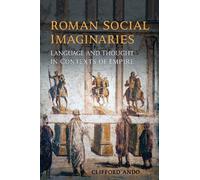 Clifford Ando Roman Social Imaginaries (Copertina rigida)