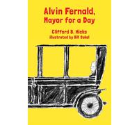 Clifford B Hicks Bill Sokol Alvin Fernald, Mayor for a Day (Tascabile)