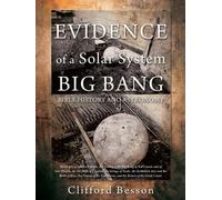 Clifford Besson The Holy Spirit Evidence of a Solar System Big Bang (Tascabile)