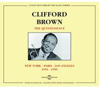 Clifford Brown - Quintessence 1954-1956