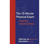 Clifford Chan-Yan The 10-Minute Physical Exam (Tascabile)