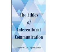 Clifford Christians The Ethics of Intercultural Communication (Tascabile)