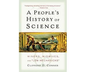 Clifford Conner A People's History of Science (Tascabile)