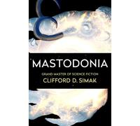 Clifford D. Simak Mastodonia (Tascabile)