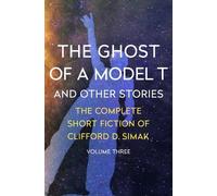 Clifford D. Simak The Ghost of a Model T (Tascabile)