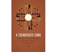 Clifford E. Trafzer A Chemehuevi Song (Copertina rigida) Indigenous Confluences