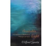 Clifford Geertz Available Light (Tascabile)