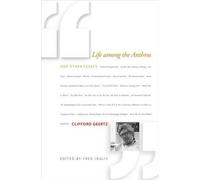 Clifford Geertz Life among the Anthros and Other Essays (Tascabile)