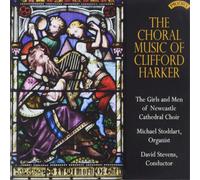 Clifford Harker The Choral Music of Clifford Harker (CD) Album