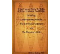 Clifford J. Real Man's Guide To Being A Better Husband And Fat (Tascabile)