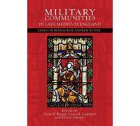 Clifford J. Roge Military Communities in Late Medieval Engla (Copertina rigida)