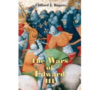 Clifford J. Rogers The Wars of Edward III (Tascabile) Warfare in History