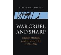 Clifford J. Rogers War Cruel and Sharp (Tascabile) Warfare in History