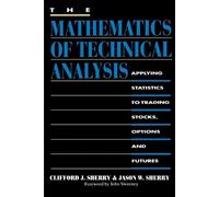 Clifford J Sherry Jason W Sherr The Mathematics of Technical Analysi (Tascabile)