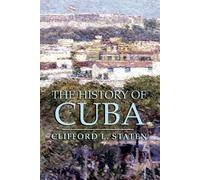 Clifford L. Staten The History of Cuba (Tascabile)