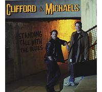 Clifford & Michaels - Standing Tall With the Blues