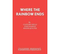 Clifford Mills John Ramsey John Ramsay Where the Rainbow Ends (Tascabile)