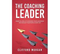 Clifford Morgan The Coaching Leader (Tascabile)