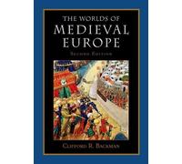 Clifford R. Backman The Worlds of Medieval Europe (Tascabile)