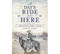 Clifford R. Caldwell A Day's Ride from Here (Tascabile)