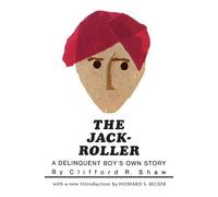 Clifford R. Shaw The Jack-Roller (Tascabile)