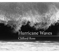 Clifford Ross Hurricane Waves (Copertina rigida) MIT Press