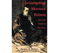 Clifford S Goldfarb Hartley R Nathan Investigating Sherlock Holmes (Tascabile)