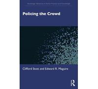 Clifford Stott Edward R. Maguire Policing the Crowd (Tascabile)