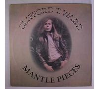 Clifford T Ward - Mantle Pieces