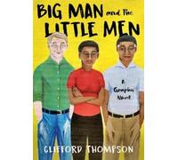 Clifford Thompson Big Man and the Little Men (Copertina rigida)