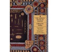 Clifford W. Ashley The Ashley Book of Knots (Copertina rigida)