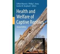 Clifford Warwick Health and Welfare of Captive Reptiles (Copertina rigida)