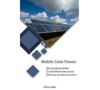 Clifford Wilks Mobile Solar Power (Tascabile) Off Grid Solar, Solar Panels