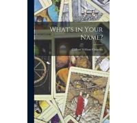 Clifford William Cheasley What's in Your Name? (Tascabile)