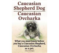 Clifford Worthi Caucasian Shepherd Dog. Caucasian Ovcharka. What You (Tascabile)