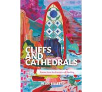 Cliffs and Cathedrals: Poems from the Precipice of Healing