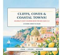 Cliffs, Coves & Coastal Towns!: An Amalfi Coast Coloring Book for Kids and Adults