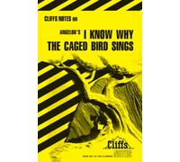 CliffsNotes on Angelou's I Know Why the Caged Bird Sings