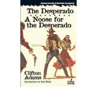 Clifton Adams The Desperado / A Noose for the Desperado (Tascabile)