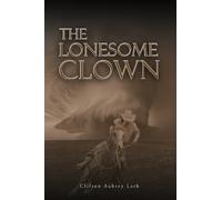 Clifton Aubrey Lath The Lonesome Clown (Tascabile)