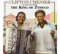 Clifton Chenier 60 Minutes With The King Of Zydeco (CD) Album