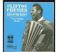 Clifton Chenier King Of The Bayous: 'I'm Coming Home' (CD) Album