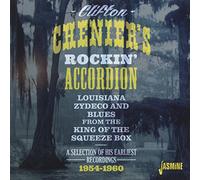 Clifton Chenier - Rockin' Accordion: Louisiana Zydeco and Blues from the King of the Squeeze Box