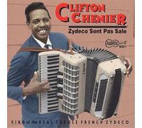 Clifton Chenier Zydeco Sont Pas Sale: KING of the REAL CREOLE FRENCH ZYDECO (CD)