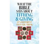 Clifton H Payne What the Bible Says About Tithing & Giving - It's Di (Tascabile)
